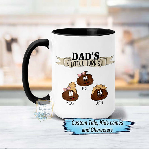 Personalized Little Shit's Little Turd's Mug for Daddy, Mom Grandpa - Printed Mug