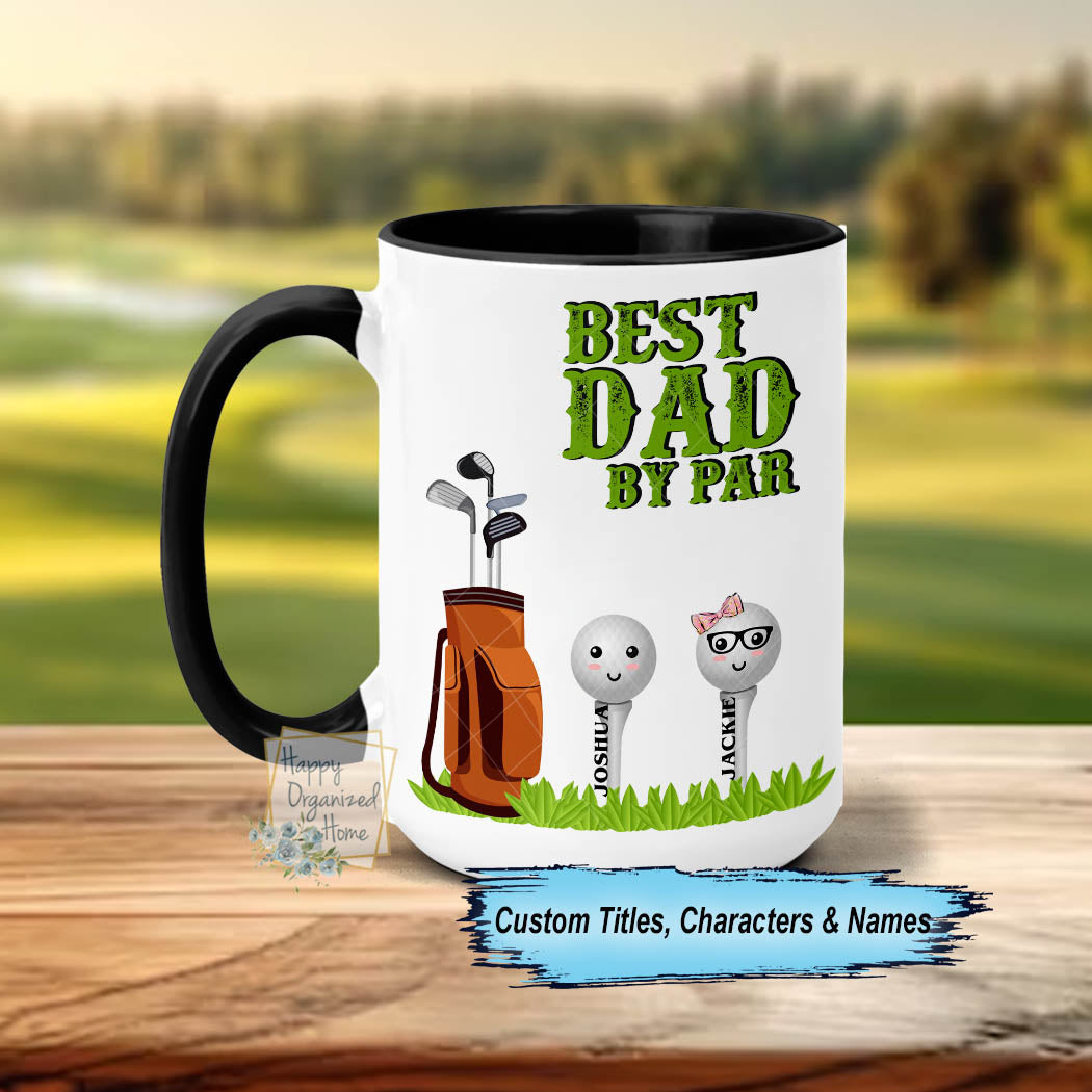 Personalized Golf Best Dad by Par, Father's Day Mug, Dad Mug, Dad