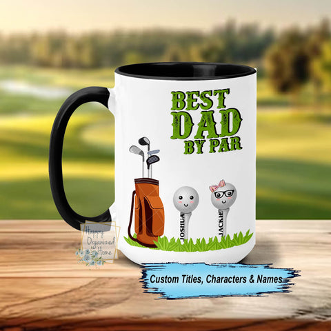 Personalized Golf Best Dad by Par, Father's Day Mug, Dad Mug, Dad Birthday Gifts, Best Grandpa by Par
