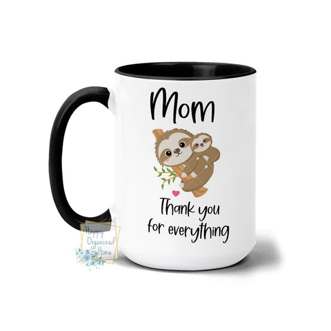 Mom Thank you for everything sloth Coffee Mug