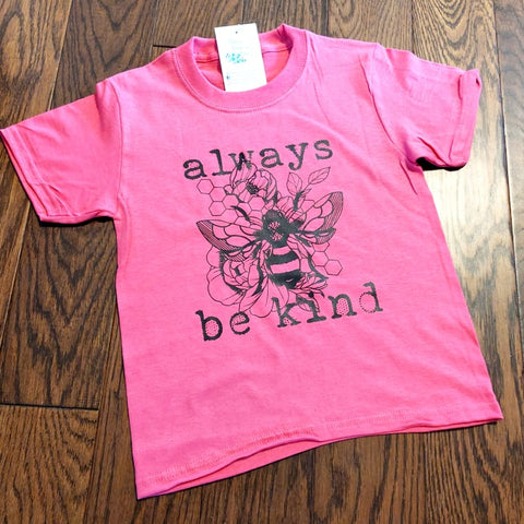 Always be kind  - Pink Shirt Day T-shirt Toddler, Kids and Adult