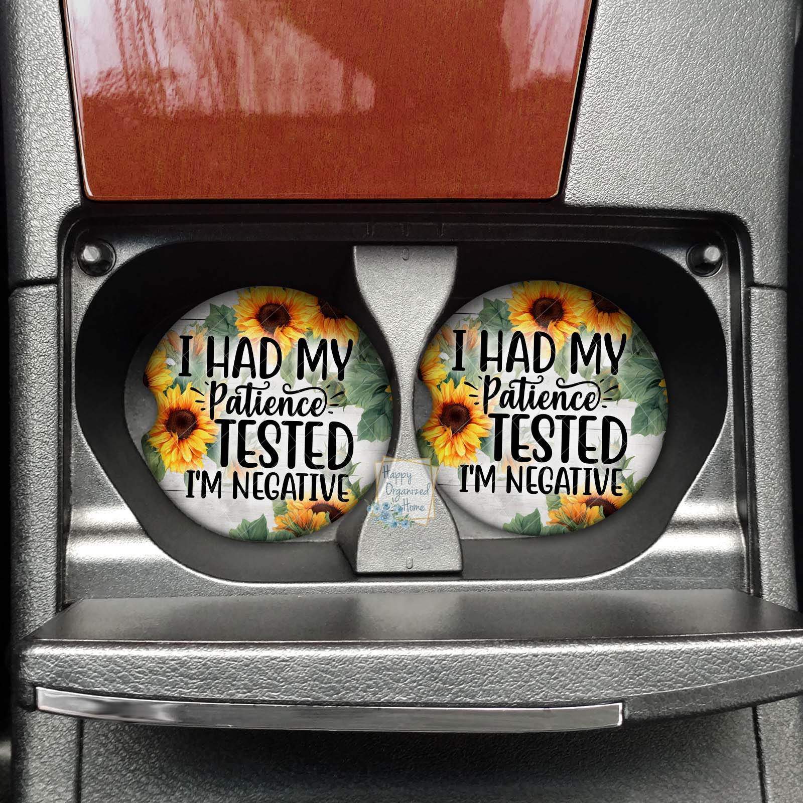 I had my patience tested. It's negative.  Car coaster - Neoprene Cup Holder coaster