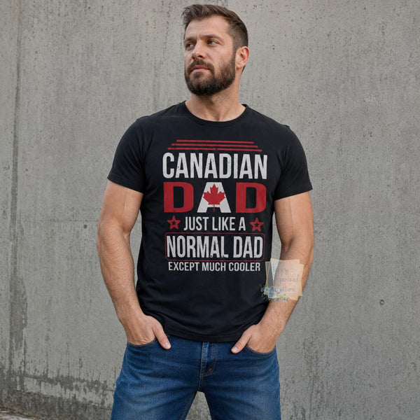 Canadian Dad Like a Normal Dad except much cooler