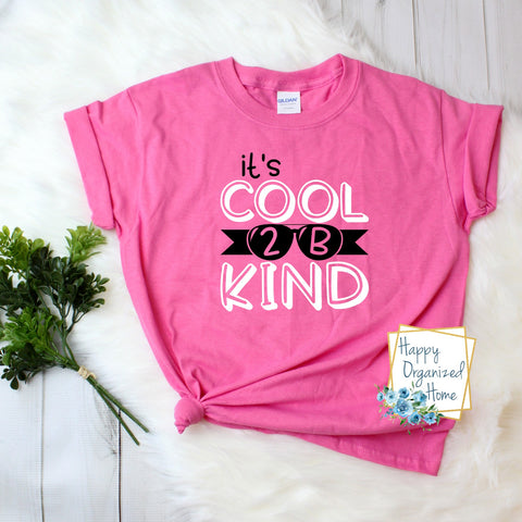 It's cool to be kind - Pink Shirt Day T-shirt Toddler, Kids and Adult