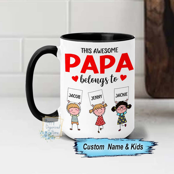 This Papa Belongs to - This Dad Belongs to - This Mama Belongs to - Coffee Mug Tea Mug