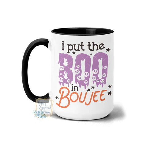 I put that Boo In Boujee Coffee Mug Tea Mug