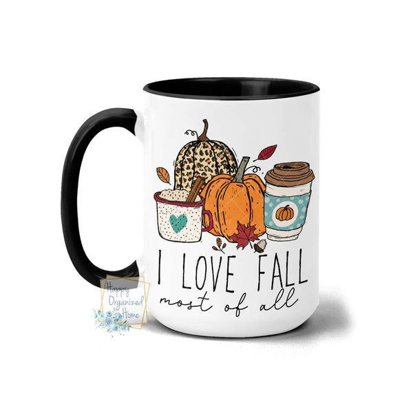 I love Fall Most of all Fall Autumn Coffee Mug Tea Mug