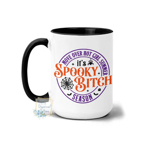 Move over Hot Girl Summer it's Spooky Bitch Season Coffee Mug Tea Mug