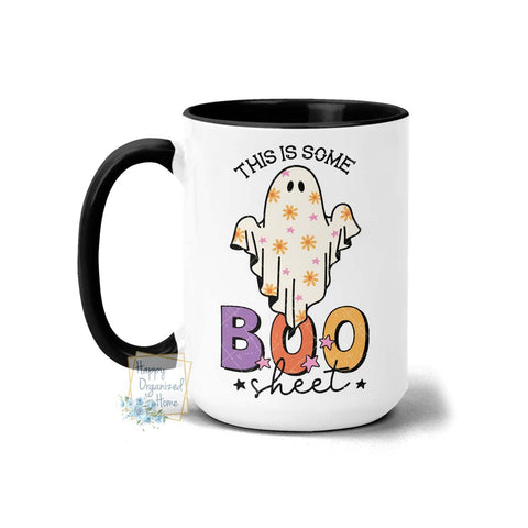 This is some BOO sheet- Coffee Mug Tea Mug