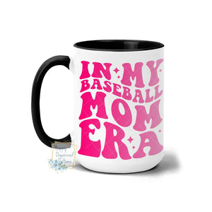 In my Baseball Mom Era Coffee Mug