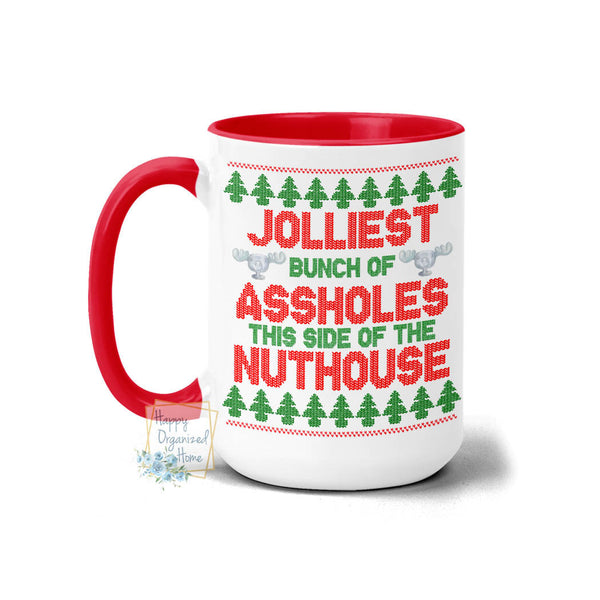 Jolliest Bunch of assholes this side of the nuthouse funny Christmas Mug
