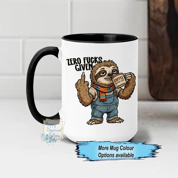 Zero Fucks Given Sloth Funny swearing Ceramic Coffee Mug