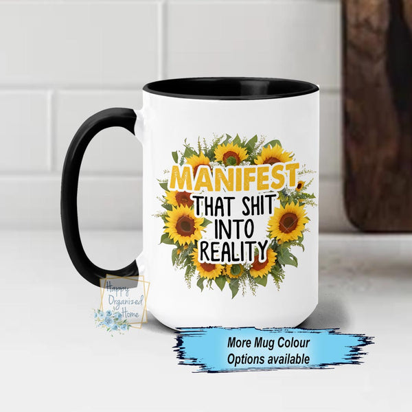 Manifest That Shit into reality Floral Wreath Funny Coffee mug