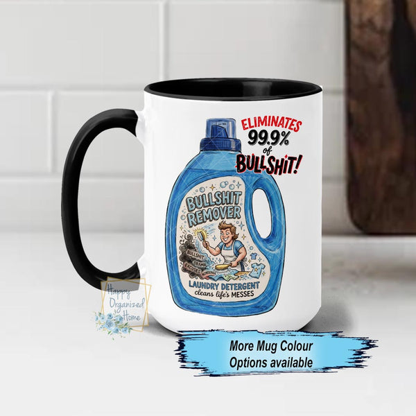 Bullshit remover Funny Coffee Mug Swearing Mug