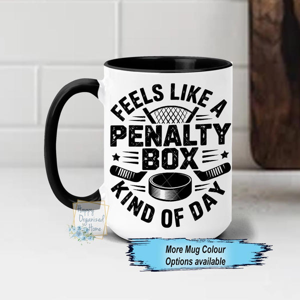 Today feels like a hockey penalty box kind of day funny Hockey Coffee mug