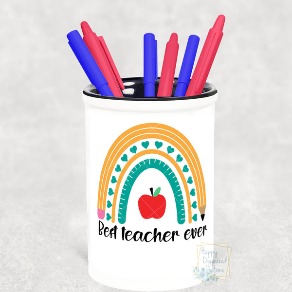 Best Teacher Ever - Pencil Holder Pen Holder Teacher Gift Personalized