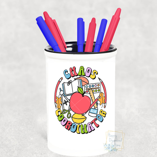 Chaos Coordinator Teacher -  Pencil Holder Pen Holder Teacher Gift Personalized