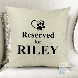 Reserved for the dog, personalized -  Home Decor Pillow