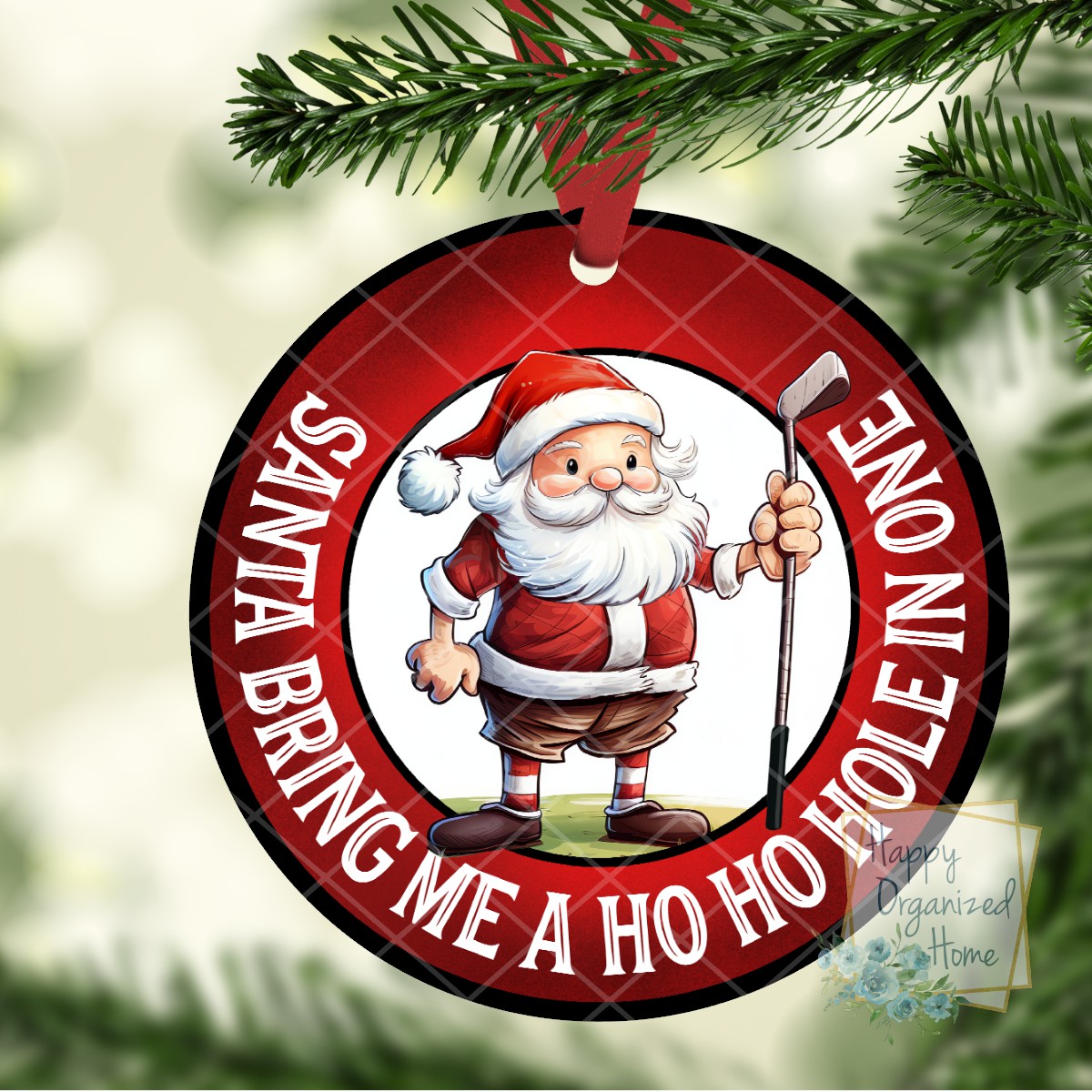 Santa Bring me a HO HO Hole in one - Golf Christmas Ornament