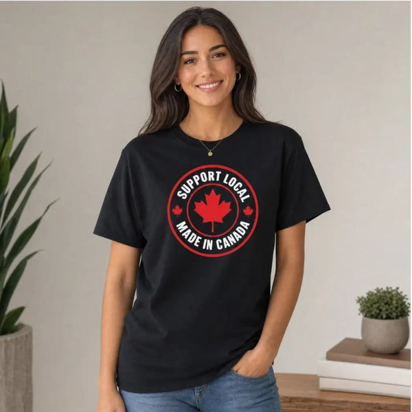 Support Local Made in Canada - Canada Unisex tshirt