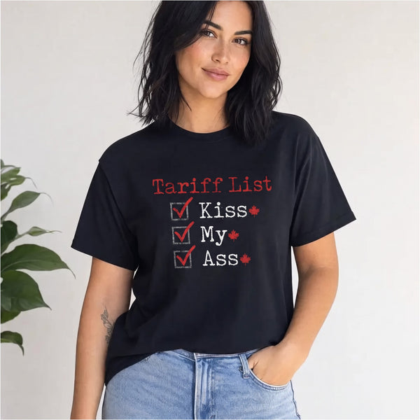 Tariff List Kiss My Ass - Canada Unisex tshirt