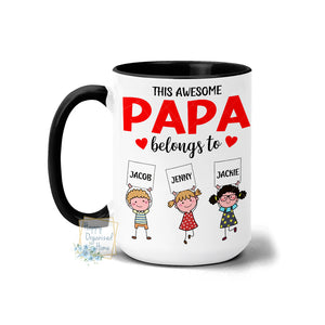 This Papa Belongs to - This Dad Belongs to - This Mama Belongs to - Coffee Mug Tea Mug