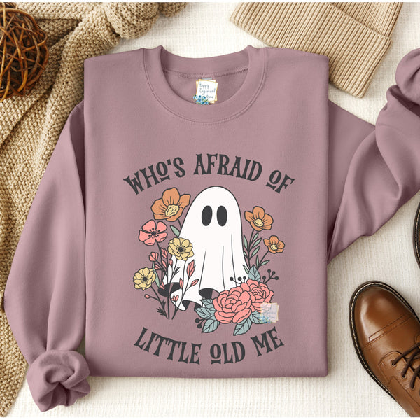 Who's Afraid of Little Old Me Ladies Comfy Sweatshirt