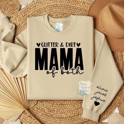 Glitter & Dirt Mama to both custom names on sleeve sweatshirt.  Personalized Mother's Day Sweatshirt