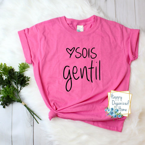 Sois Gentil handwritten text - Pink Shirt Day T-shirt Toddler, Kids and Adult