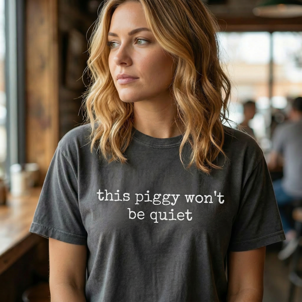 This piggy won't be quiet funny Unisex tshirt