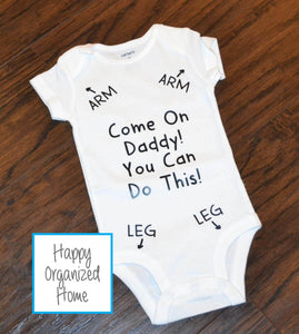 Come on Daddy, you can do this! Directions bodysuit