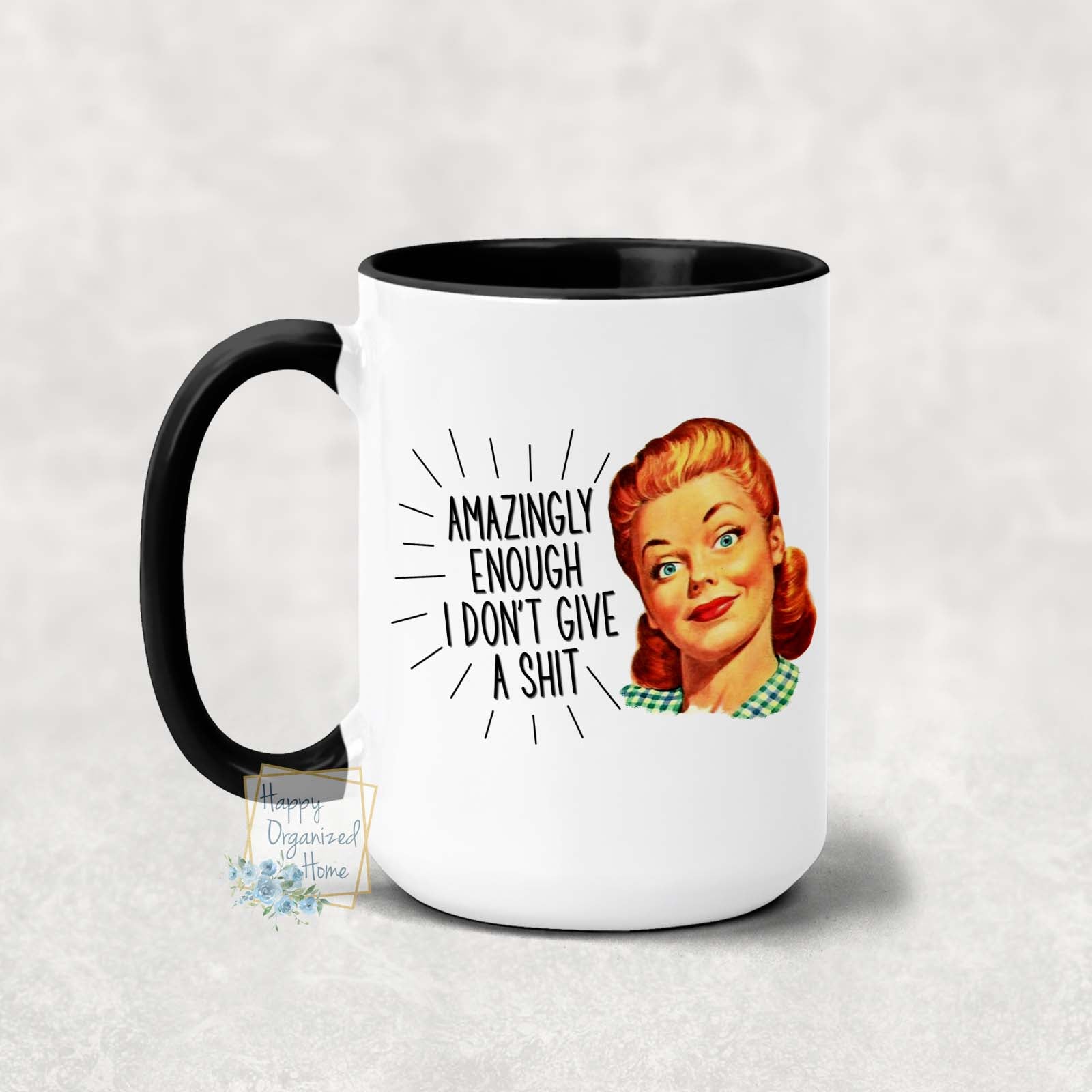 Amazingly enough I Don't give a shit - Coffee Mug  Tea Mug