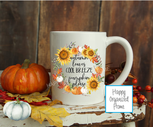 Autumn leaves, cool breeze pumpkin please - Fall Mug