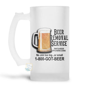 Beer Removal Service - No Job too big or small - Beer Stein, Beer Mug, Printed Beer Mug