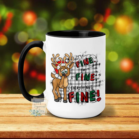 It's Fine, I'm Fine, Everything's fine, Reindeer - Christmas Mug