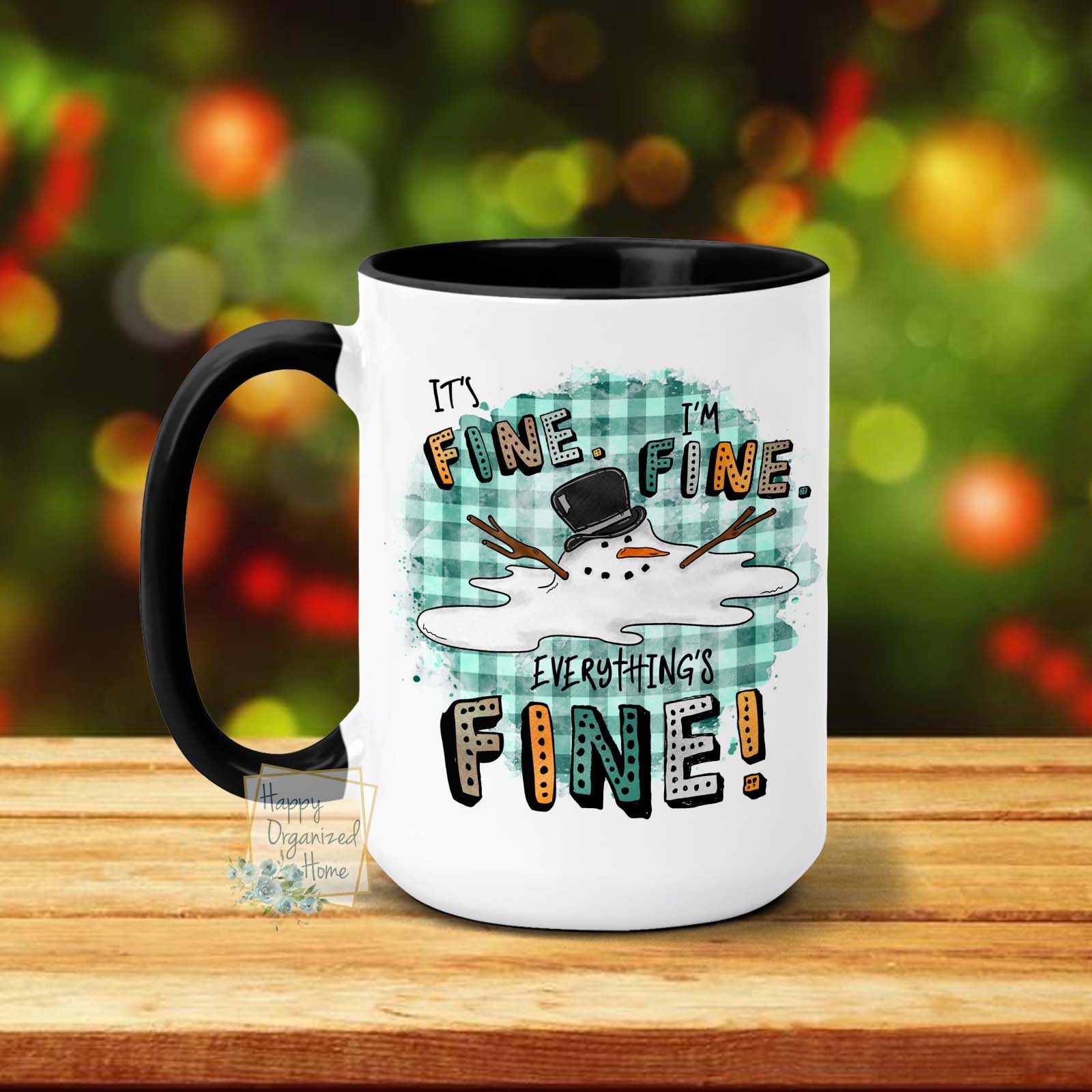 It's Fine, I'm Fine, Everything's fine, Snowman - Christmas Mug