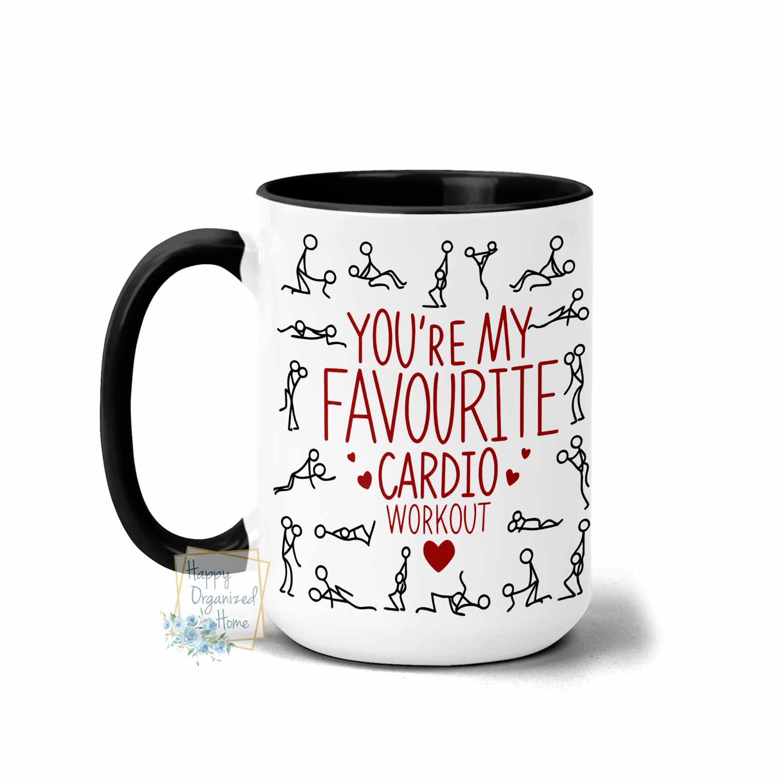 You're my favourite Cardio Workout - Coffee Tea Mug