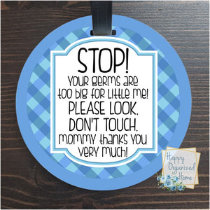 STOP. Your germs are too big for me. Car Seat and Stroller Tag - Blue Gingham