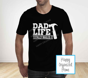 Dad life, Totally Nailed it -  Father's Day T-shirt