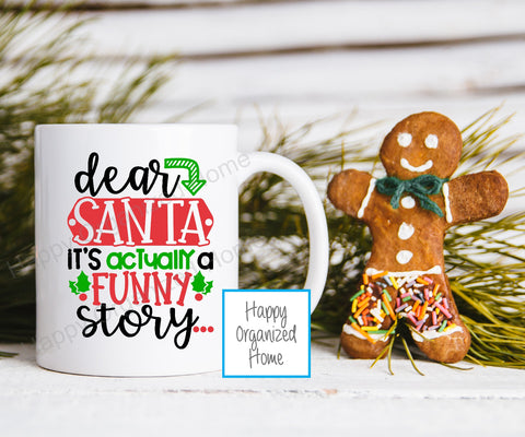 Dear Santa, It's actually a funny Story -    Kids Unbreakable mug