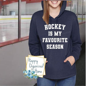 Hockey is my favourite season - Comfy Supersoft Hoodie