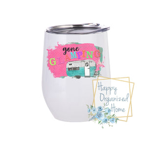 Gone Glamping - Insulated Wine Tumbler
