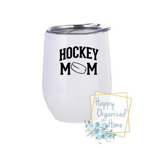 Hockey Mom - Insulated Wine Tumbler