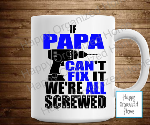 If Papa Can't fix it Mug