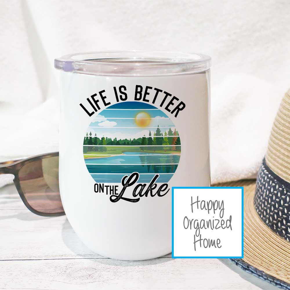 Life is better on the lake  - Insulated Wine Tumbler