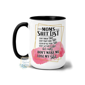 Moms Shit list - Coffee Mug  Tea Mug