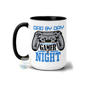 Dad by Day Gamer by night- Coffee Tea Mug