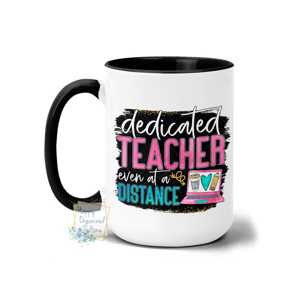 Dedicated teacher even at a distance mug