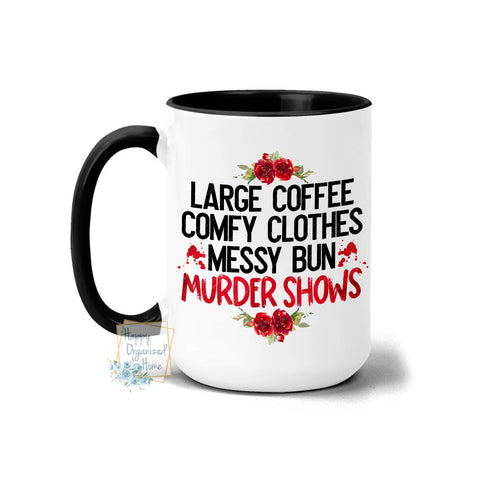 Large Coffee Comfy Clothes Messy Bun Murder shows - Coffee Mug Tea Mug