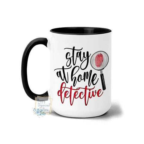 Stay at home detective - Coffee Mug Tea Mug